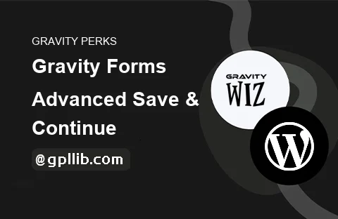 Gravity Perks – Advanced Save and Continue for Gravity Forms