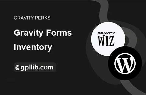 Gravity Perks – Gravity Forms Inventory